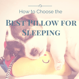 How to Choose the Best Pillow for Sleeping