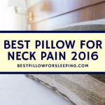 best pillow for neck pain 2016