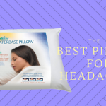 Best Pillow for Headaches