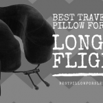 Best Travel Neck Pillow for Long Flights